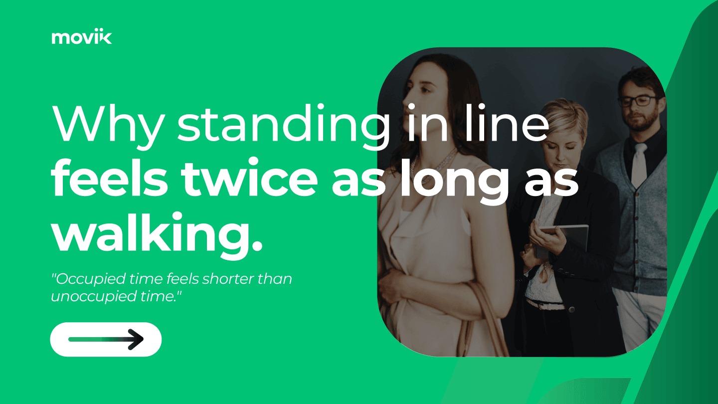 Why standing in line feels twice as long as walking